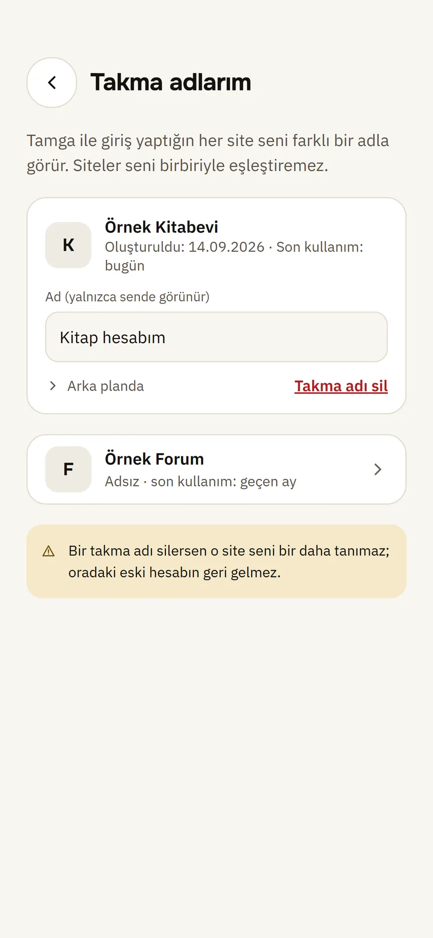 Takma adlarım: Tamga ile giriş yaparken her siteye verilen ayrı takma ad.